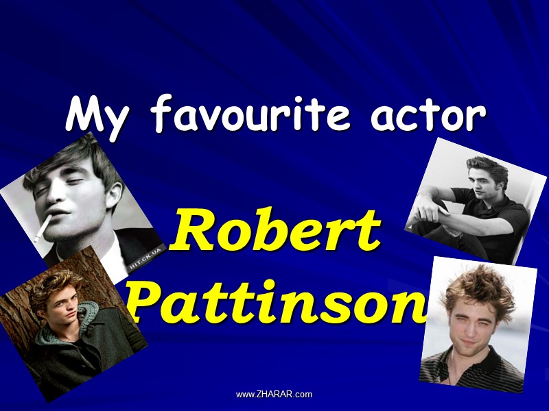 My favourite actor  Robert Pattinson www.ZHARAR.com